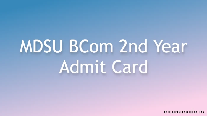 MDSU BCom 2nd Year Admit Card 2022