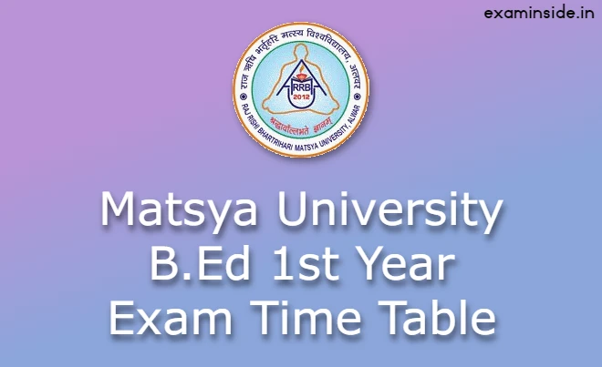 Matsya University B.Ed 1st Year Exam Date 2021