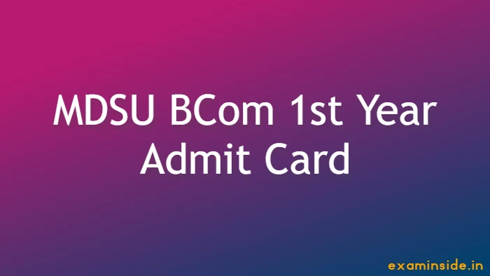 MDSU BCom 1st Year Admit Card 2024