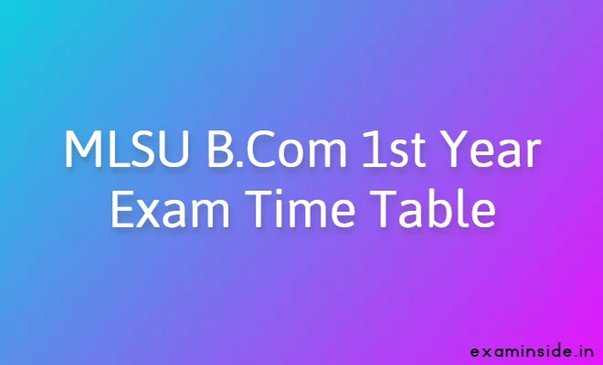 MLSU BCom 1st Year Time Table 2023