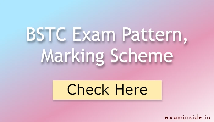 BSTC Exam Pattern 2022